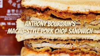 Anthony Bourdain's Macau-Style Pork Chop Sandwich