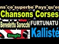 LES PLUS BELLES CHANSONS  CORSES BENEDETTU SAROCCHI- SINGLE FORTUNATU CORSU  KALLISTÉ COPPELIA OLIVI