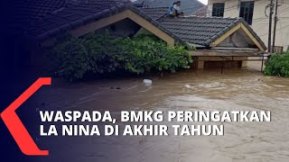 Waspada, BMKG Peringatkan Fenomena La Nina di Indonesia Jelang Akhir Tahun 2021