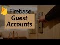 Firebase Guest Accounts (React Native Example)