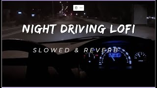 LATE NIGHT DRIVING LOFI