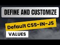 Web Dev: Define and Customize Default CSS-in-JS Values for Parameters in a JavaScript Function Mixin
