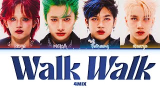 【4MIX】 Walk Walk