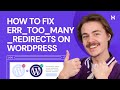 How to Fix ERR_TOO_MANY_REDIRECTS on WordPress