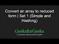 Convert an array to reduced form | Set 1 (Simple and Hashing) | GeeksforGeeks