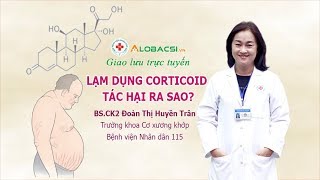 Lạm dụng C.O.R.T.I.C.O.I.D tác hại ra sao?