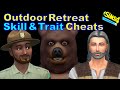 Outdoor Retreat Skill and Trait Cheats