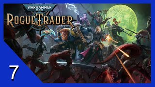 Claiming Command - Warhammer 40k: Rogue Trader - Let's Play - 7
