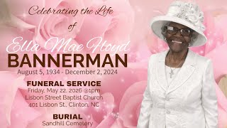 Celebrating the Life of Mrs. Ella Mae Floyd Bannerman