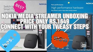 NOKIA MEDIA STREAMER||NOKIA ANDROID TV BOX UNBOXING||STEPS OF CONNECTING TO NON ANDROID TV