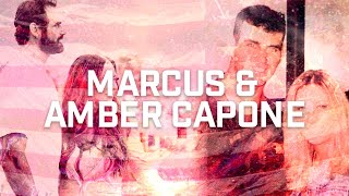 Marcus and Amber Capone: Part 1of 2