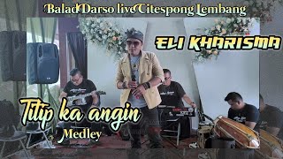 Titip ka angin (Yayan jatnika) Eli kharisma Balad darso live Citespong (Sugriwa Sound)