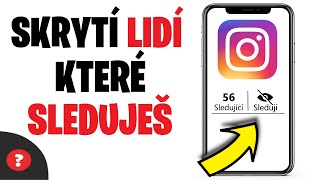 Jak SKRÝT LIDI které SLEDUJI na INSTAGRAMU | Návod | Telefon / Instagram