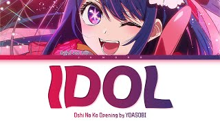 Oshi no Ko - Opening FULL "Idol (アイドル)" by YOASOBI (Lyrics)