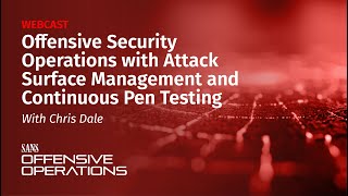 Offensive Security Operations with Attack Surface Management and Continuous Pen Testing