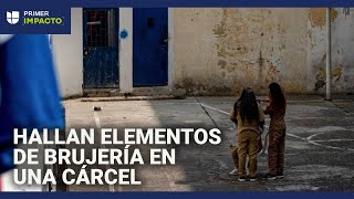 Encuentran elementos de brujería en una cárcel: creen que reclusas hacían maleficios por encargo