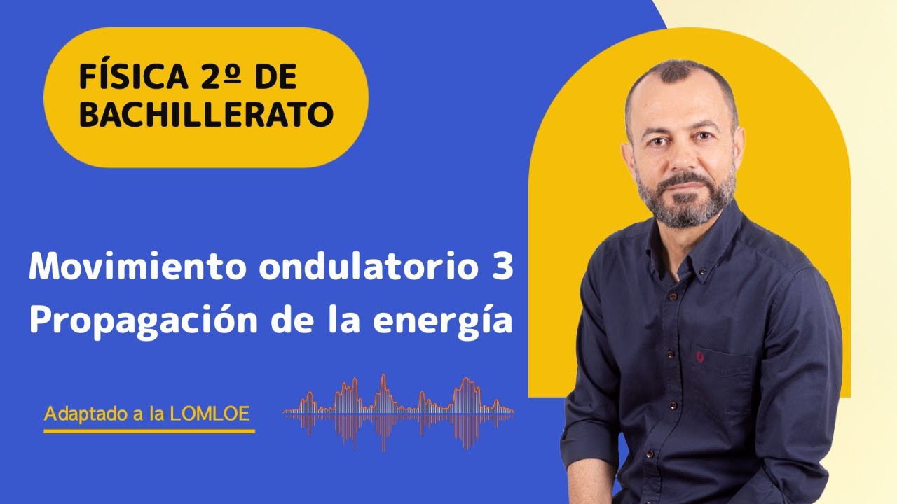 Movimiento Ondulatorio 3. Propagación De Energía En El Movimiento ...