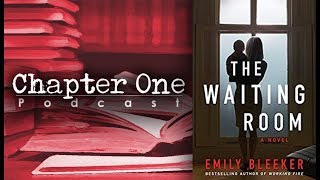 Ep55 - The Waiting Room - Emily Bleeker (Suspense/ Thriller)