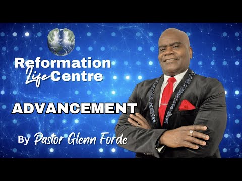 Pastor Glenn Forde: Advancement - YouTube