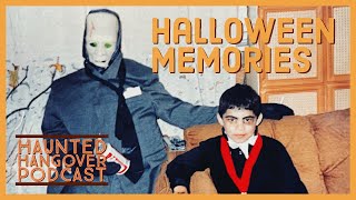 Halloween Memories | Haunted Hangover Podcast