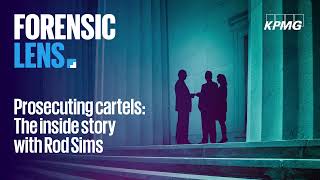 Anti competitive, cartel behaviour  | Forensic Lens podcast | Episode 6 | KPMG Australia