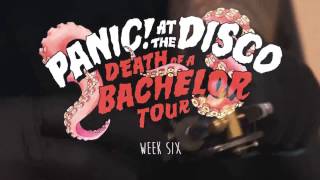 Panic! At The Disco - Death Of A Bachelor Tour (Week 6 Recap)