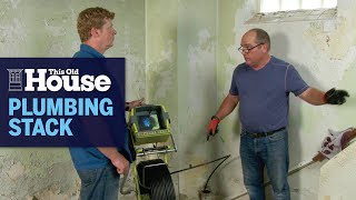 How to Diagnose a Main Plumbing Stack | This Old House