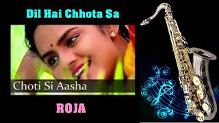 #549:- Dil Hai Chhota Sa Chhoti Si Aasha -Saxophone Cover | ROJA | A.R. RAHMAN | Minmini