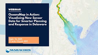 OceansMap in Action: Visualizing New Sensor Data for Smarter Planning and Response in Delaware