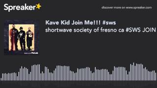 shortwave society of fresno ca #SWS JOIN US FACEBOOK PAGE SHORTWAVE SOCIETY #SWS (made with Spreaker