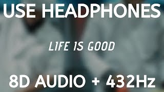 Future - Life Is Good ft. Drake (8D AUDIO + 432Hz)