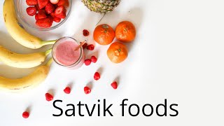 what is sattvik foods ? | sattvik food and its benefits