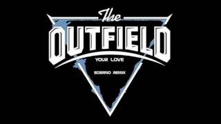 Your Love   The Outfield    Djsobrino remix