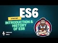 Modern JavaScript ES6 Tutorial | #1 History Of Es6 In JavaScript | ES6 In 2024 | #es6