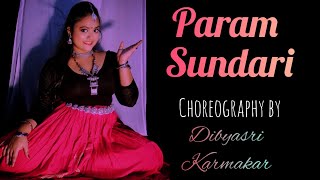 Param Sundari II Mimi II Dance Cover II Dibyasri Karmakar II Let's Nacho