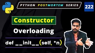 Mastering Constructor Overloading in Python | How Python Handles Constructor Overloading #222