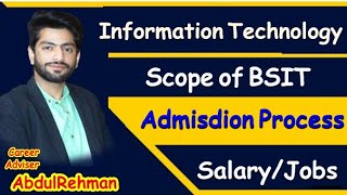 Scope of BSIT | Information Technology | Admission/Eligibility Criteria/Job \u0026 Salary by AbdulRehman