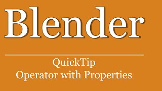 QuickTip #354 - Blender Python Tutorial - Operator with Properties AddOn