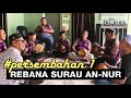 Selawat Nabi - Rebana Surau An-Nur Kampung Tengku Hussein Hujong #rebana #kompang #kendurikahwin