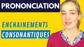 Les enchainements consonantiques en français