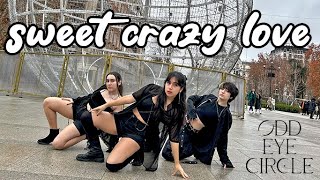 [KPOP IN PUBLIC][ONE-SHOT VER.] 오드아이써클(ODD EYE CIRCLE) - 'Sweet Crazy Love' | Kaizen Crew / Spain