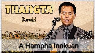 Karaoke: A Hampha Innkuan - Thangta \u0026 Zambawi