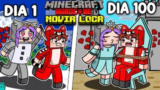 💘Sobreviví 100 DÍAS siendo CAZADO por mi NOVIA LOCA en Minecraft HARDCORE!