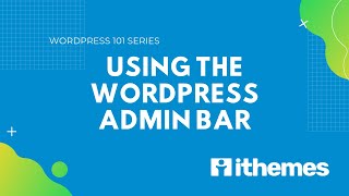 Using the WordPress Admin Bar