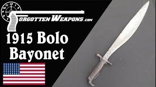 US M1915 Bolo Bayonet - Dual Purpose Gear That Worked!