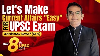 Let's Make Current Affairs "Easy" for UPSC Exam With Abhishek Saraf ‘IAS’ | Kautilya Academy