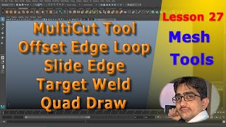 Maya | MultiCut | Offset Edge Loop | Slide Edge | Target Weld | Quad Draw | Urdu | Hindi