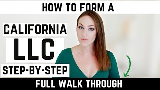 California LLC - How to Start an LLC in California Step By Step