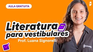 Literatura para Vestibulares 2022 - Prof. Luana Signorelli