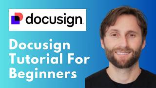 How To Use Docusign: Docusign Tutorial for Beginners [Full Guide 2026]
